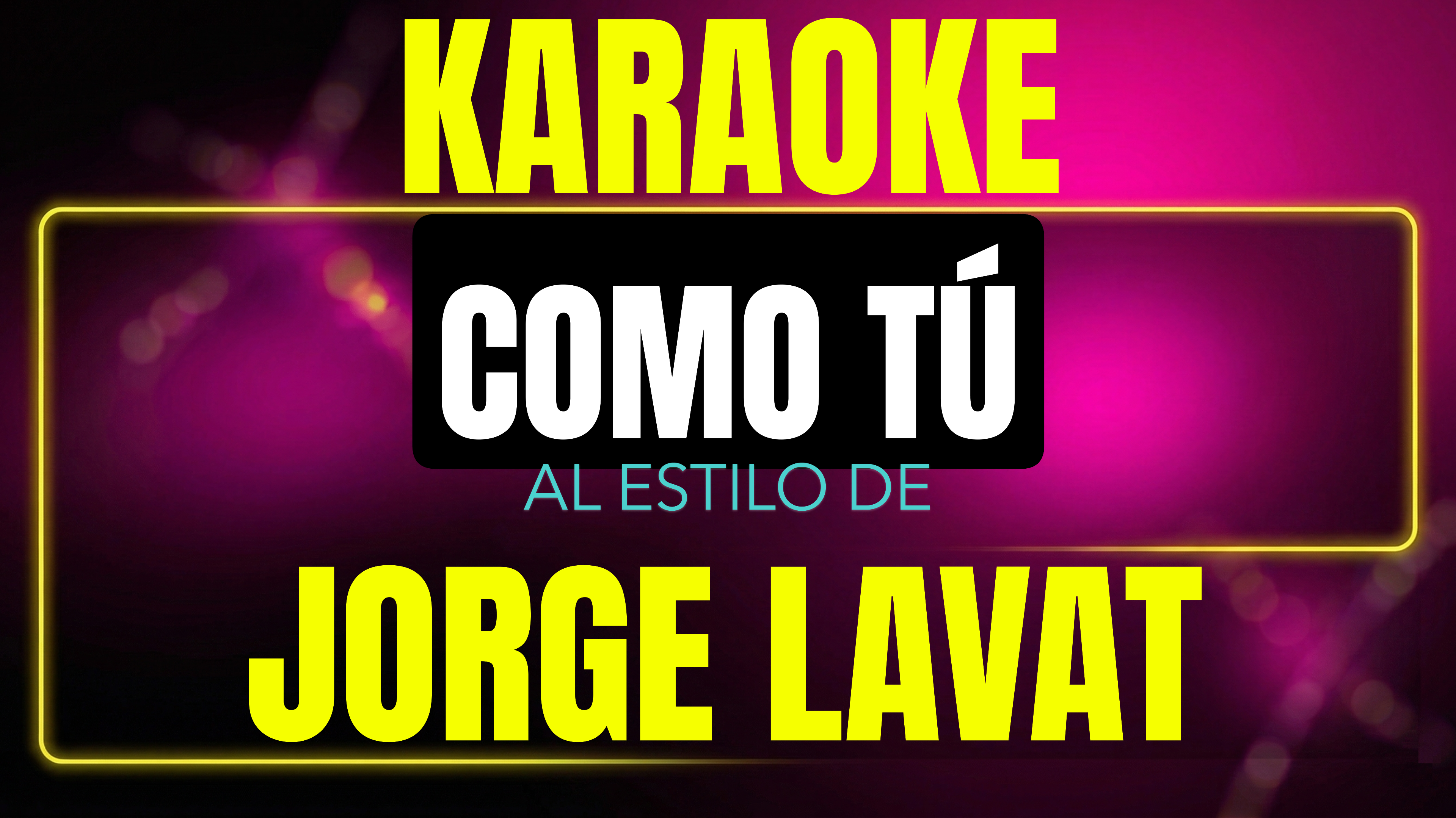 Pista de karaoke Como Tú al estilo de Jorge Lavat