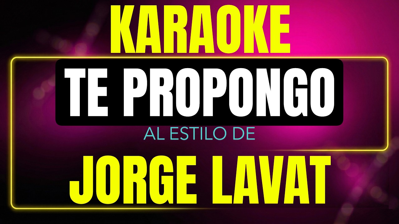 Pista de karaoke Te Propongo al estilo de Jorge Lavat