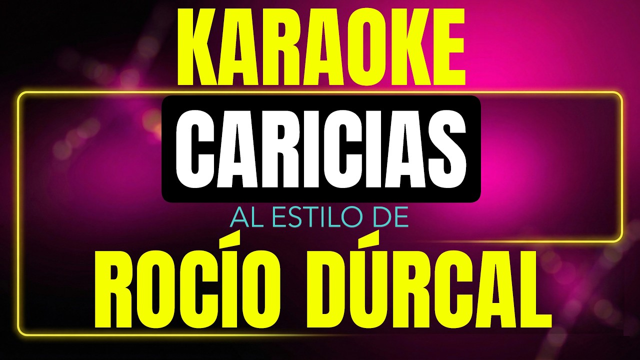 Pista de karaoke Caricias al estilo de Rocio Durcal