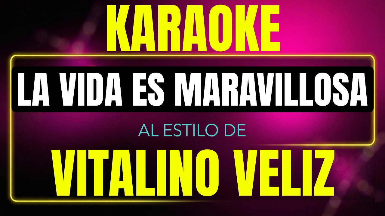 La Vida Es Maravillosa