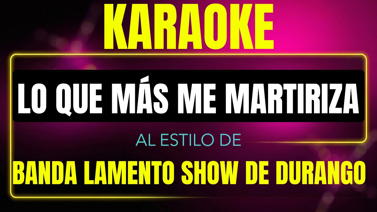 lo que mas me martiriza