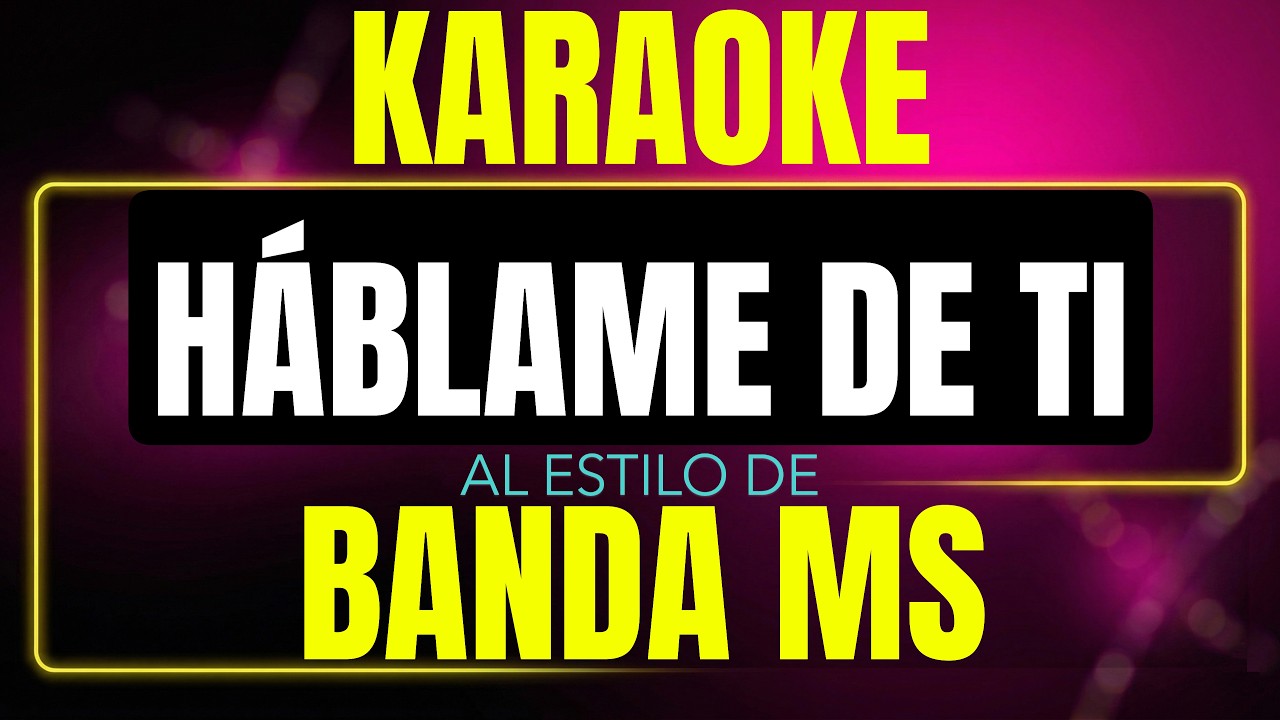 Pista de karaoke hablame de ti al estilo de banda ms