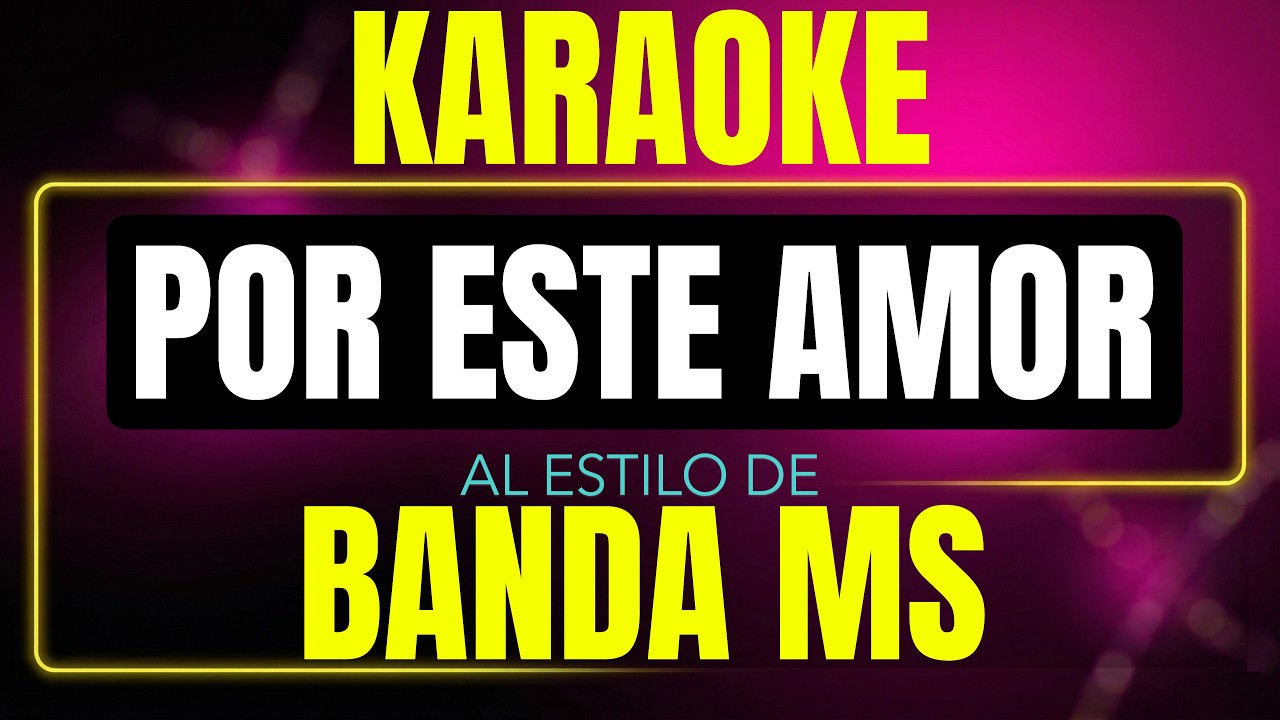 Pista de karaoke por este amor al estilo de banda ms