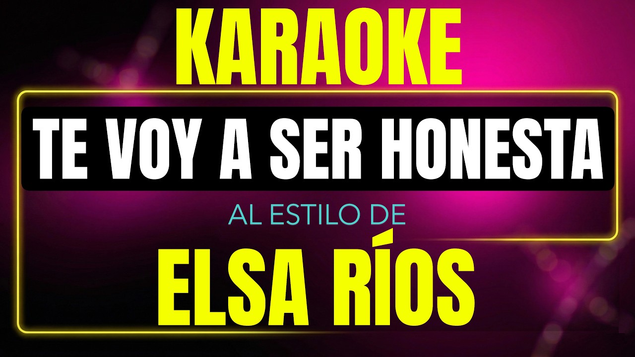 te voy a ser honesta