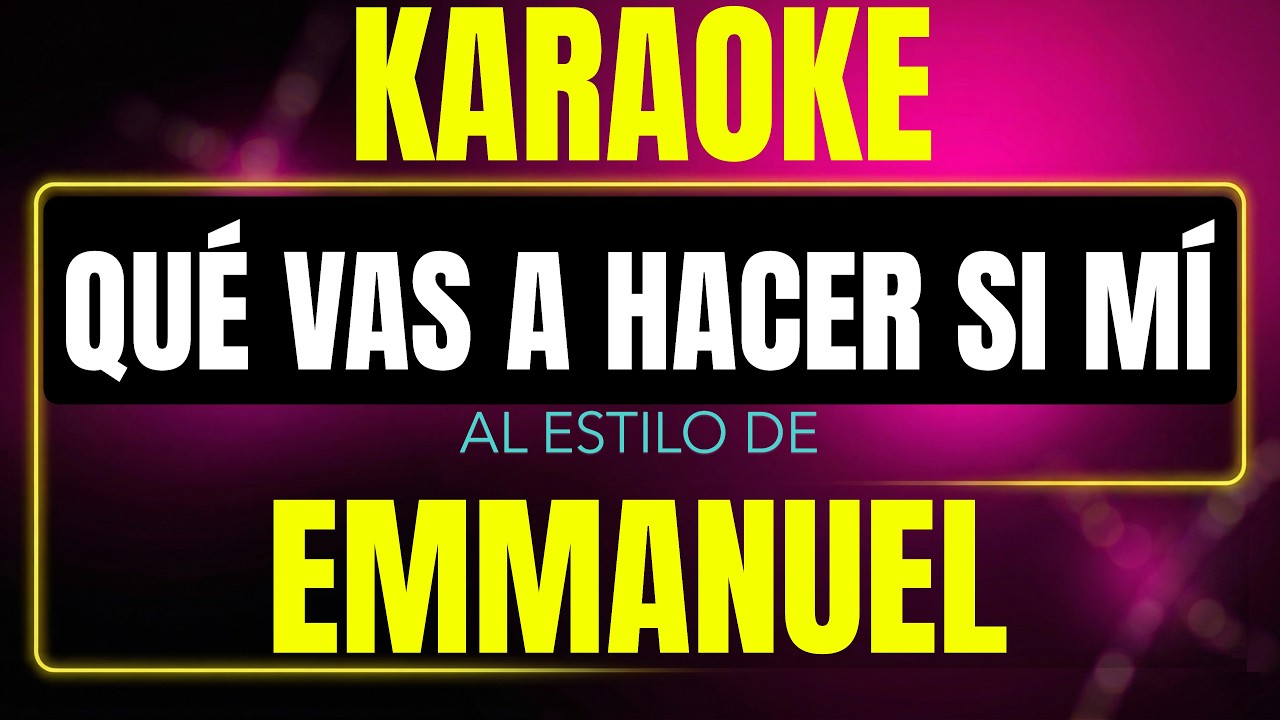 que vas a hacer sin mi