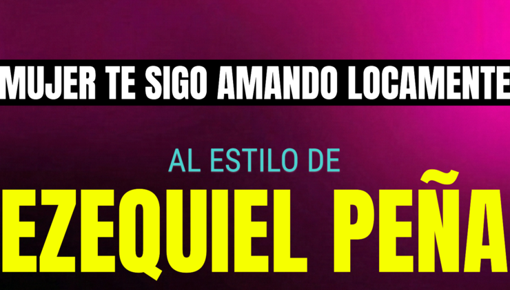 mujer te sigo amando locamente