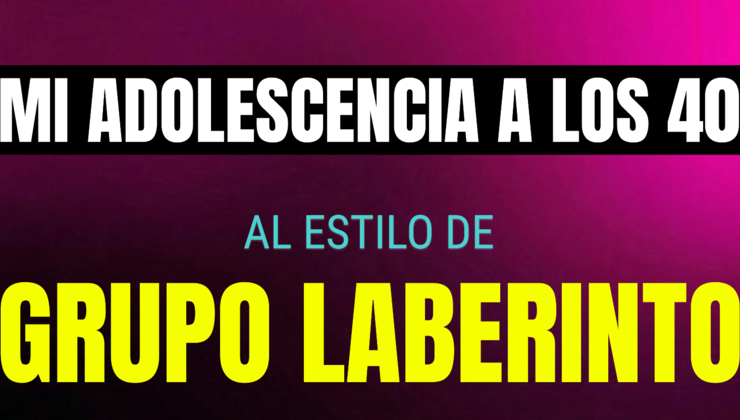 mi adolescencia a los 40