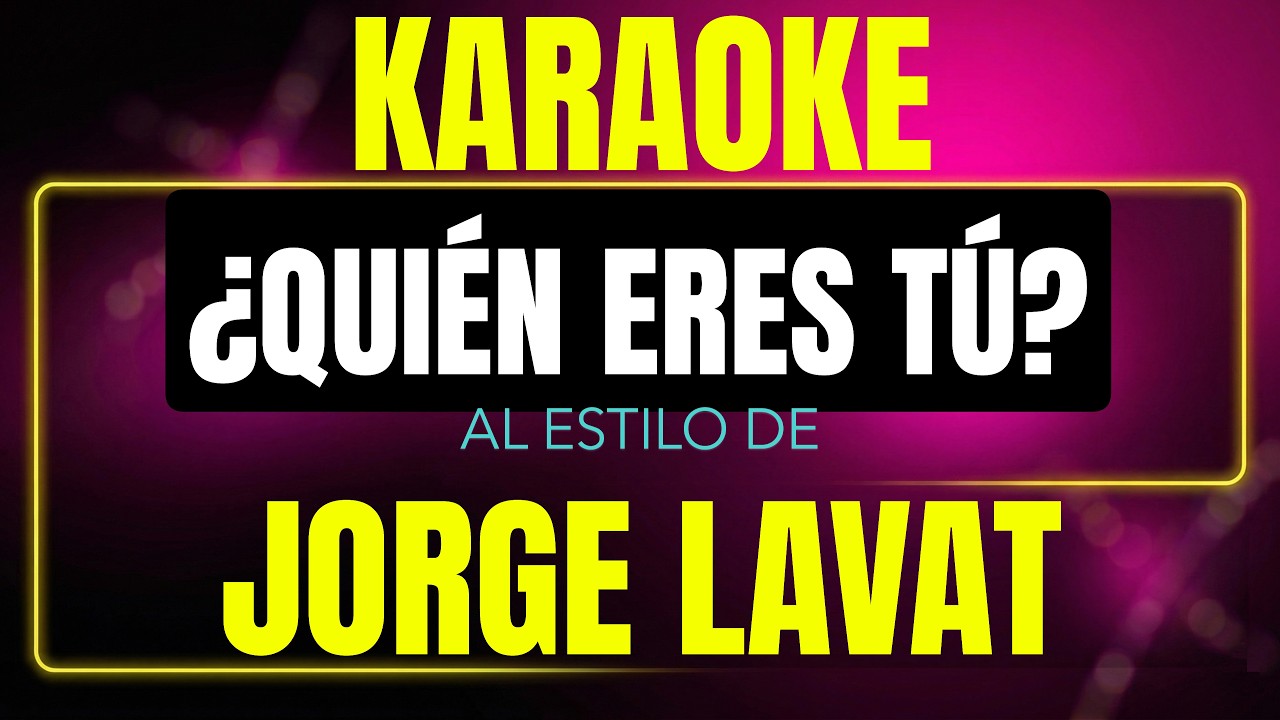 Pista de karaoke quien eres tu al estilo de jorge lavat