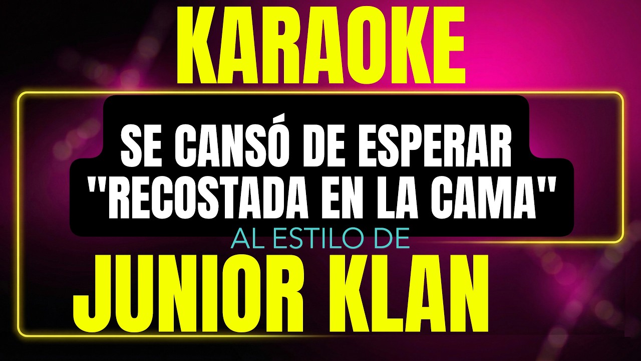 Pista de karaoke se canso de esperar al estilo de junior klan
