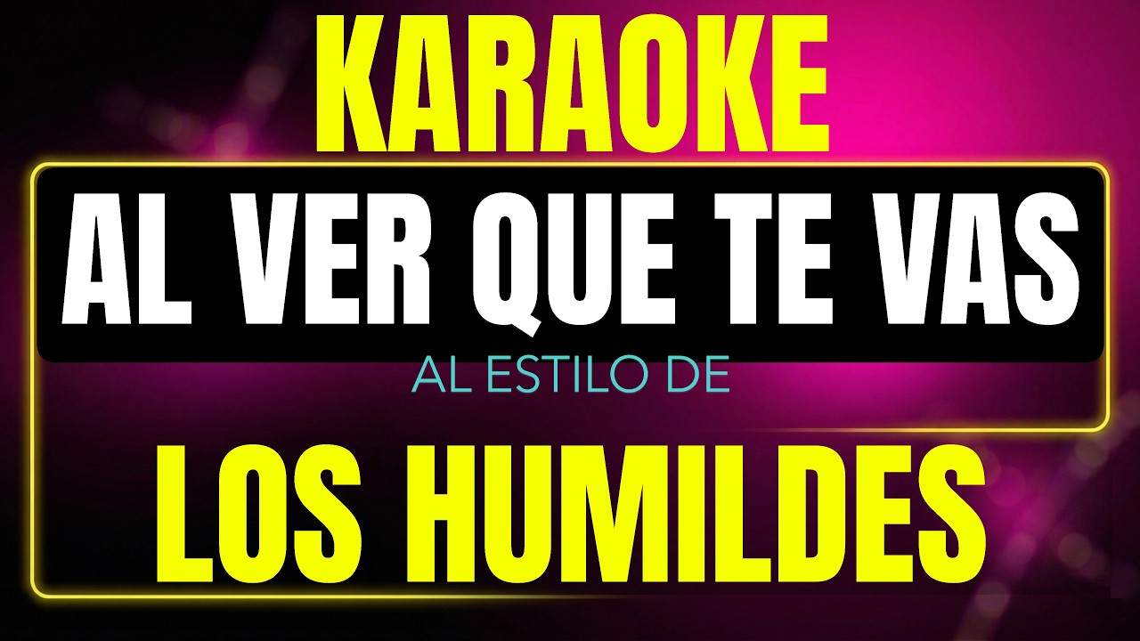al ver que te vas